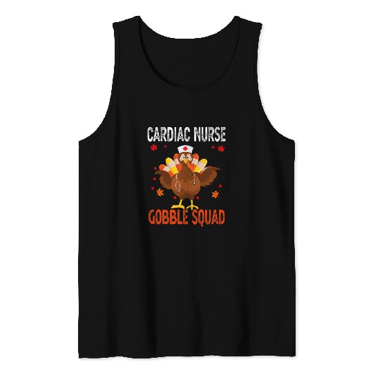 nurses Job Cardiac nurses Gobble Squad Thanksgiving Turkey Tank Tops