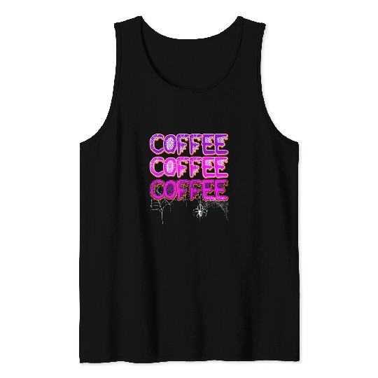 Coffee Fun Halloween Coffee Lover Design Spiders Cobweb Black Widow Tank Tops