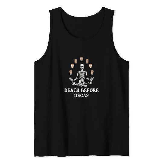 Coffee Fun Halloween Coffee Death Before Decaf Yoga Juggling Skeleton Tank Tops