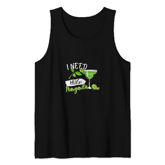 Wines Fun I Need A HUGe Margarita Cocktail Drink Cinco De Mayo Womens Tank Tops