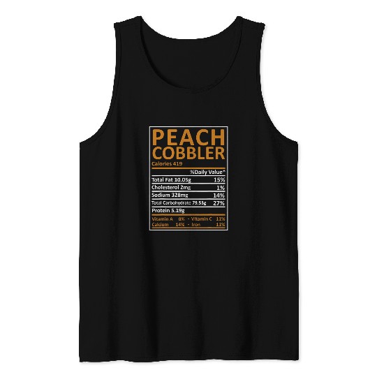 Food Facts Funny Peach Cobbler Nutrition Thanksgiving Gift Tank Tops