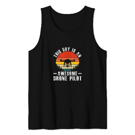 Funny Drone Pilot Gift Drone Gift For Him Drone Flying Dad 2 Tank Tops