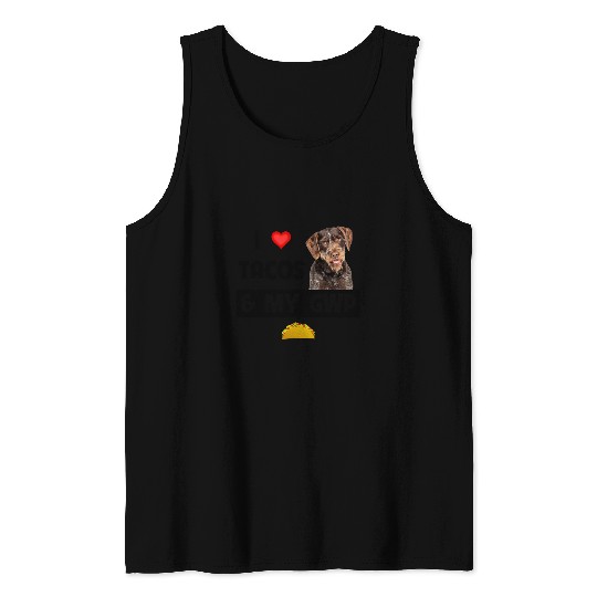 i love tacos and my gwp dog german wirehaired pointer lovers Tank Tops