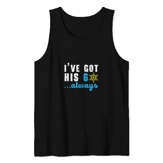 Police Job Ive Got His 6 Always Cop Policeman Law Enforcement Tank Tops
