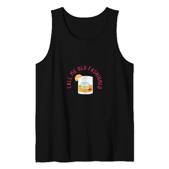 Bartender Job Call Me Old Fashioned Cocktail Bourbon Bartender Tank Tops
