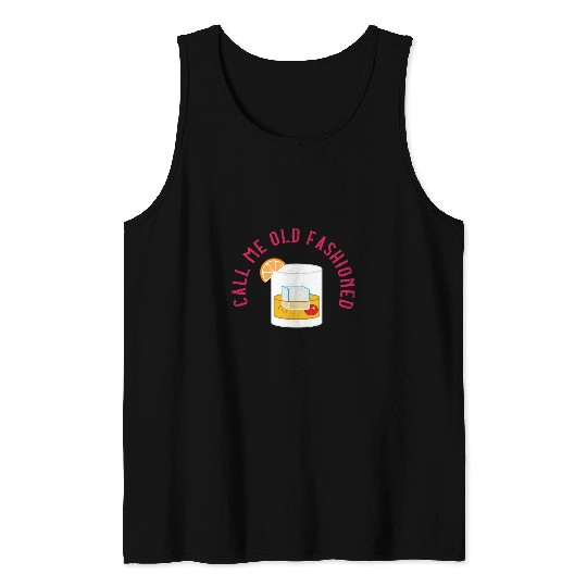 Bartender Job Call Me Old Fashioned Cocktail Bourbon Bartender Tank Tops
