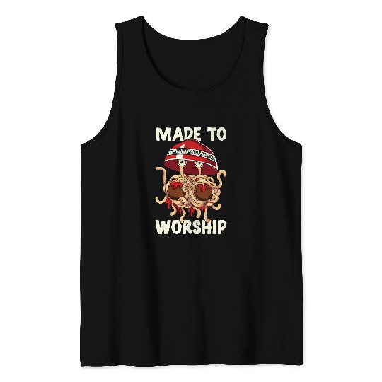 Flying Spaghetti Monster FSM Pastafarian Made To Worship Tank Tops
