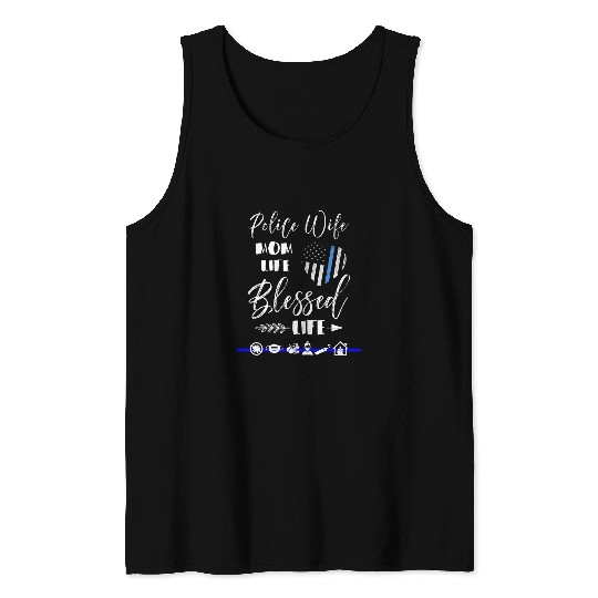 Police Job Mothers Day for Police Wife Mom Family Life Graphic Tank Tops