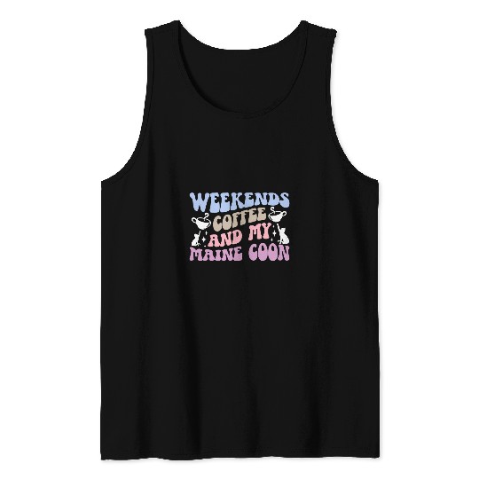 Coffee Fun And My Maine Coon Owner Maine Coon Mom Maine Coon Dad Tank Tops