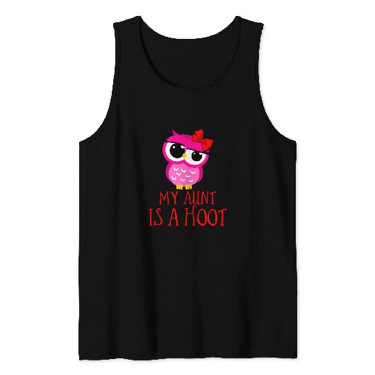 Owl Pet My Aunt Is A Hoot Funny Owl Birds Of Prey Nocturnal Tank Tops