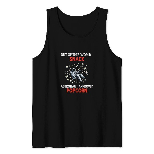 Out of This World Snack apparel Funny Astronaut Popcorn eat Tank Tops