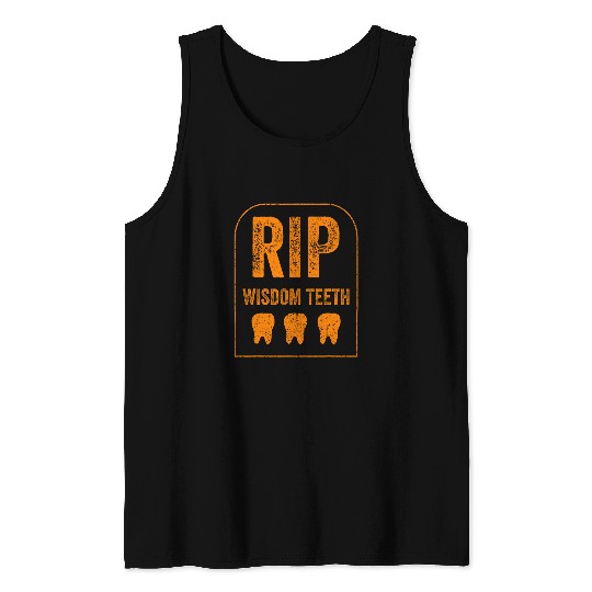 Funny RIP Wisdom Teeth Gift Cool dentists Men Women Teeth Gag Tank Tops