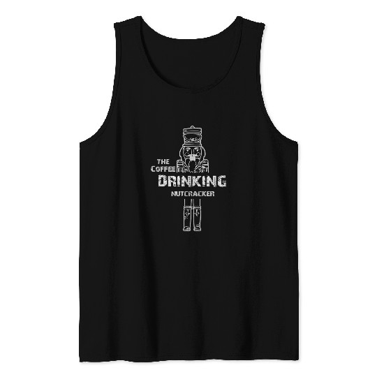 Coffee Fun Drinking Nutcracker Family Matching Gift Pajama Tank Tops