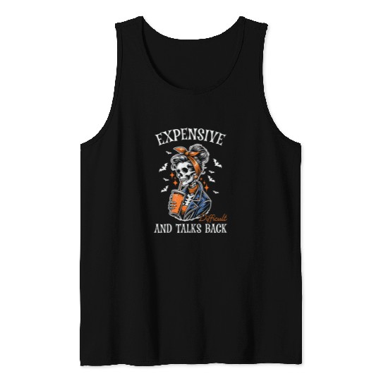 Coffee Fun Drinking Skeletons Expensive Difficult And Talks Back Tank Tops