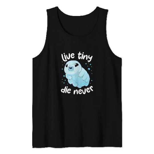 Bear Pet Tardigrade Live Tiny Die Never Funny Water Bear Microbiology Tank Tops
