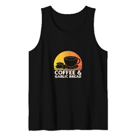 Coffee Fun and Garlic Bread Tank Tops