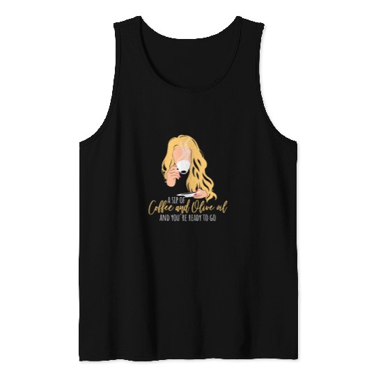 Coffee Fun and Olive Oil Tank Tops