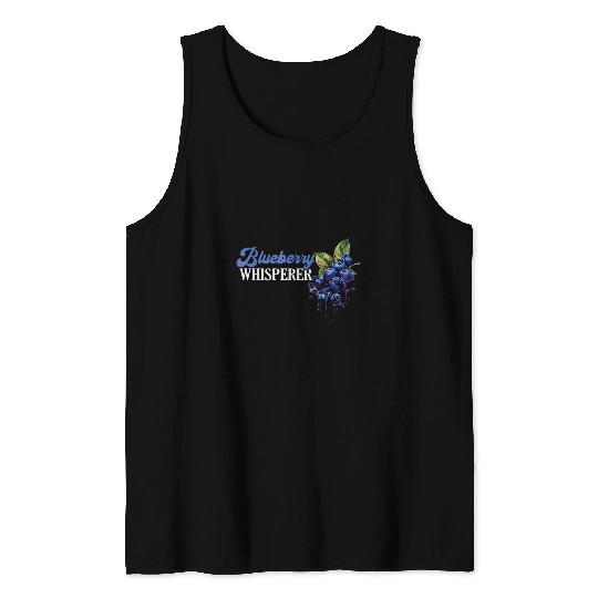 Blueberry Whisperer Fruit Blueberries Berry Garden Farmer Tank Tops