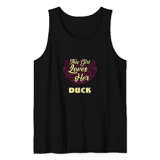 Duck Pet This Girl Loves Her Duck Sayings Farm Animals Quotes Tank Tops