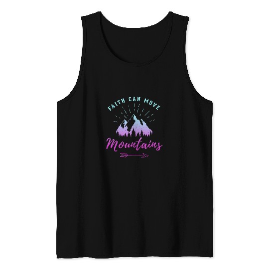 Faith Can Move Mountains Religious Gift for Hikers Campers Tank Tops