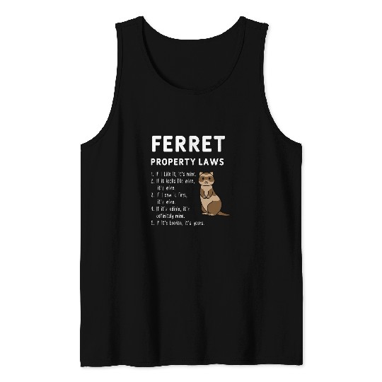Ferret Property Laws Five Statements By Ferrets Tank Tops