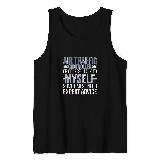 Air Traffic Controller Expert Advice Air Traffic Control Tank Tops