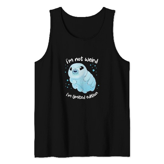 Bear Pet Tardigrade I m Not Weird I m Limited Edition Cute Water Bear Tank Tops