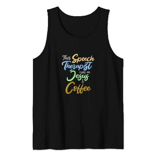 Coffee Fun Jesus Coffee Speech Therapist Speech Pathology Tank Tops