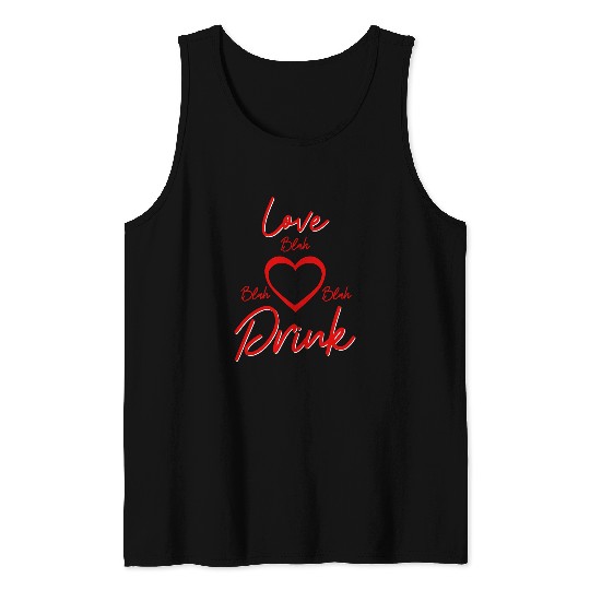 Wines Fun Love Blah Blah Blah Drink Valentines Day Wines Drinking 1 Tank Tops
