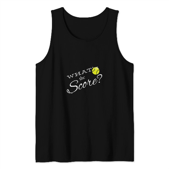 Funny Tennis Whats the Score Tank Tops