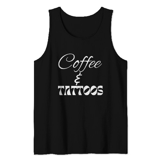 Funny Coffee Tattoos Coffee Lover Tattooed Ink Artist Tank Tops