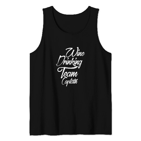 Wines Fun Tasting Team Captain Funny Sarcastic Drinking Tank Tops