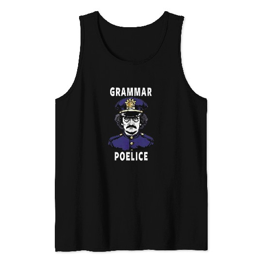 Grammar Police Officer Gift Funny Edgar Allan Poe Tank Tops
