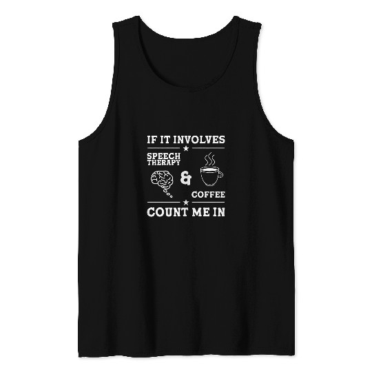 Coffee Fun Speech Pathologist Coffee Speech Therapy 1 Tank Tops