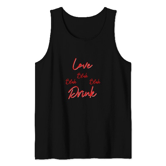 Wines Fun Love Blah Blah Blah Drink Valentines Day Wines Drinking Tank Tops