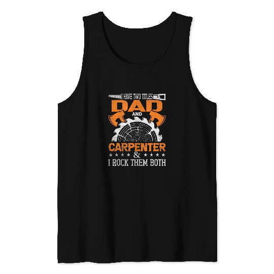 I Have Two Tiles Dad And Carpenter Funny Fathers Day 21 Tank Tops