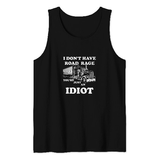 Mens Funny Trucker Design Big Rig Trucking Truck Driver Tank Tops