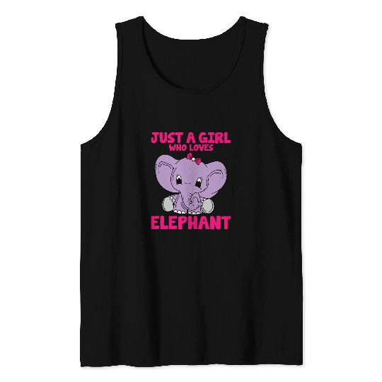 Elephant Pet Just A Girl Who Loves Elephants Funny For Girls Tank Tops