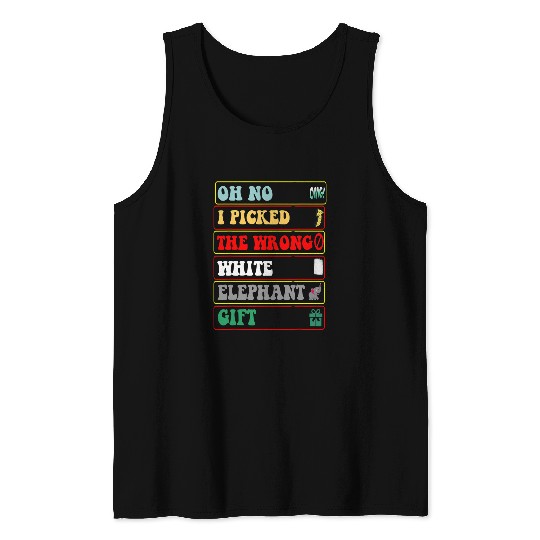 Elephant Pet Funny Desgin Oh No I Picked The Wrong White Elephant Tank Tops