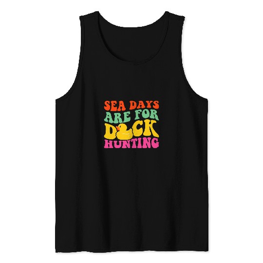 Duck Pet Cruising Sea Days Are For Duck Hunting Rubber Duck 1 Tank Tops