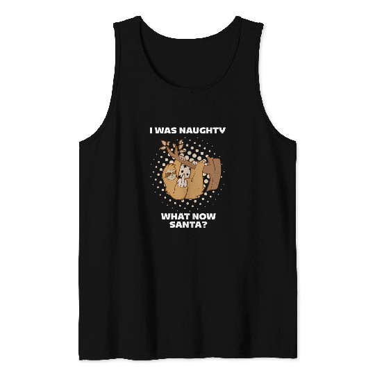 Sloth Pet Sarcastic Naugthy Novelty Sloth Gift for Snarky Sassy Teens Tank Tops