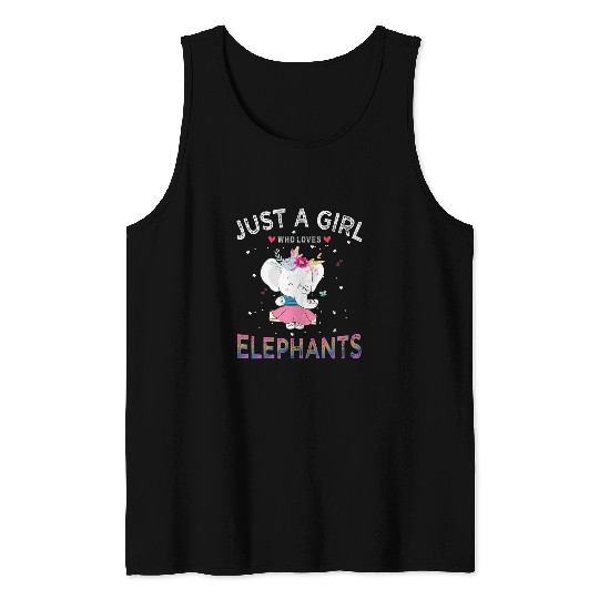 Elephant Pet For Women Just A Girl Who Loves Elephants Tank Tops