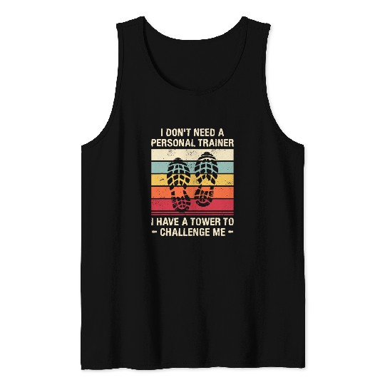 I Dont Need A Personal Trainer I Have A Tower To Challenge Tank Tops