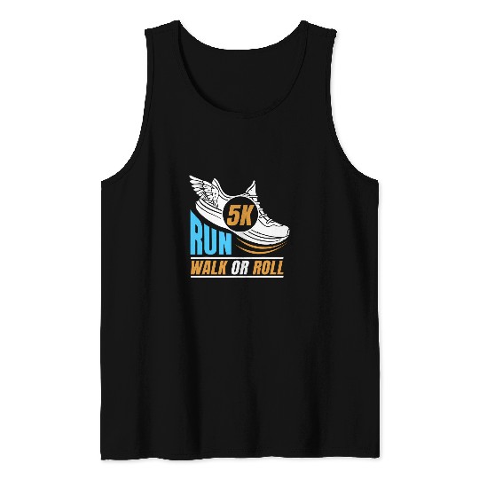5K Marathoner Road Runner Athlete Run Walk Roll 5 Km Tank Tops