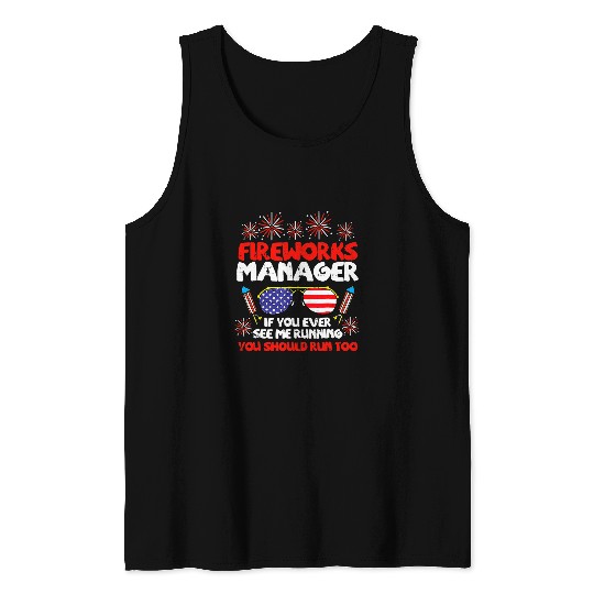 Fireworks Manager Run Funny Fourth Of July 4th Men Women Tank Tops