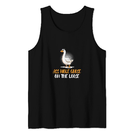 Duck Pet Asshole Goose on the Loose Fun Duck Animal Joke Humor Tank Tops