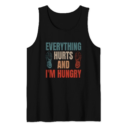 Funny Runner Running Everything Hurts And Im Hungry Tank Tops