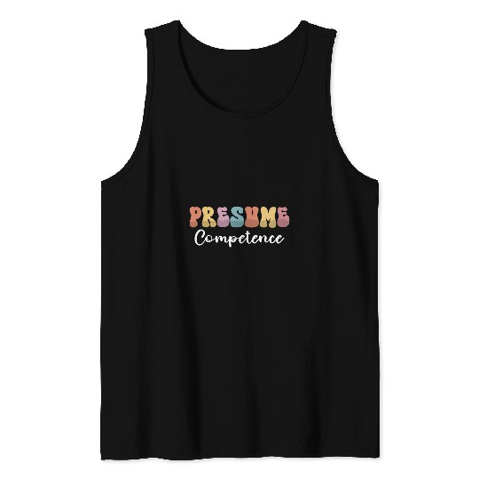 Presumed Competence Special Education Teacher Speech Therapy Tank Tops