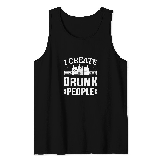 Bartender Job I Create Drunk People Barman Barkeeper Tank Tops