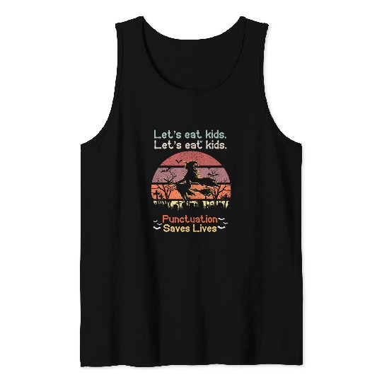Lets Eat Kids Punctuation Saves Lives Teacher Halloween Tank Tops